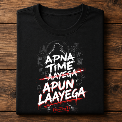 Apna Time Apun Layega