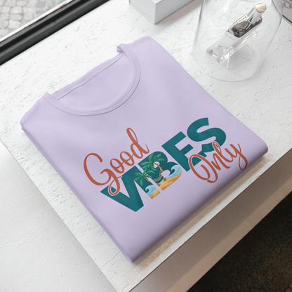 Good Vibes Only
