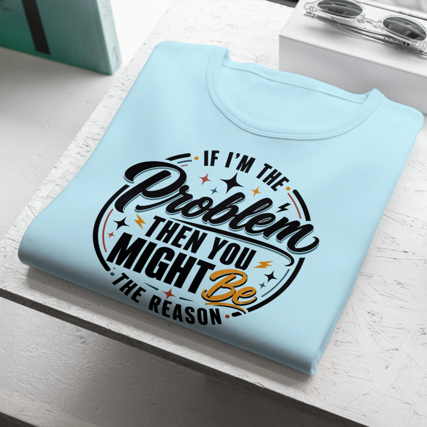 Problem - Reason