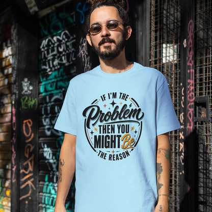 Problem - Reason